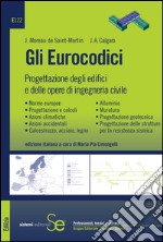 Gli Eurocodici. Progettazione degli edifici e delle opere di ingegneria civile. E-book. Formato PDF