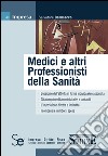 Medici e altri Professionisti della Sanità: L'esercizio dell'attività in forma individuale e associata  Gli adempimenti amministrativi e contabili  L'imposizione diretta e indiretta  I compensi e i rimborsi spese. E-book. Formato PDF ebook di Salvatore Dammacco