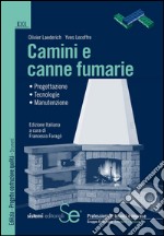 Camini e canne fumarie: Progettazione Tecnologie Manutenzione. E-book. Formato PDF ebook