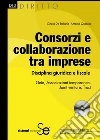 Consorzi e collaborazione tra imprese. Disciplina giuridica e fiscale. E-book. Formato PDF ebook di Cinzia De Stefanis