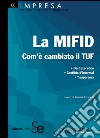 La MIFID - Com'è cambiato il TUF: Best execution  Conflitto d'interessi  Trasparenza. E-book. Formato PDF ebook di Razzante R. (cur.)