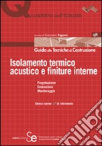 Isolamento termico, acustico e finiture interne: Progettazione Costruzione MonitoraggioElenco norme UNI di riferimento. E-book. Formato PDF