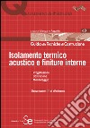 Isolamento termico, acustico e finiture interne: Progettazione Costruzione MonitoraggioElenco norme UNI di riferimento. E-book. Formato PDF ebook di Paganin G. (cur.)