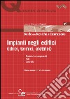 Impianti negli edifici (idrici, termici, elettrici): Materiali e componenti Reti ControlloElenco norme UNI di riferimento. E-book. Formato PDF ebook