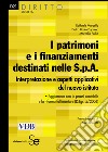 I patrimoni e i finanziamenti destinati nelle S.p.A.: Interpretazione e aspetti applicativi del nuovo istitutoAggiornato con la prassi contabile e la riforma fallimentare (D.Lgs. 5/2006). E-book. Formato PDF ebook