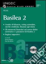 Basilea 2: Analisi di bilancio, rating aziendale, merito creditizio, finanza agevolata  Gli strumenti finanziari nel nuovo diritto societario e i parametri di Basilea 2  Regimi impositivi. E-book. Formato PDF ebook