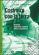 Costruire con la terra: Tecniche costruttive, campi di utilizzo e prestazioni. E-book. Formato PDF ebook