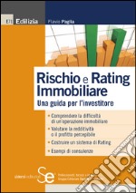 Rischio e Rating Immobiliare: Una guida per linvestitore Comprendere la difficoltà di unoperazione immobiliare Valutare la redditività o il profitto percepibile Costruire un sistema di Rating Esempi di consulenze. E-book. Formato PDF ebook