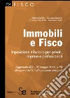 Immobili e Fisco: Imposizione tributaria per privati, imprese e professionistiAggiornato al D.L. 27 maggio 2008, n. 93 abrogativo dell'ICI sull'abitazione principale. E-book. Formato PDF ebook