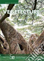 Vegetecture: 66 Progetti e realizzazioni - Versione Italiano/Inglese. E-book. Formato PDF