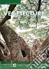 Vegetecture: 66 Progetti e realizzazioni - Versione Italiano/Inglese. E-book. Formato PDF ebook