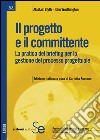 Il progetto e il committente: La pratica del briefing per la gestione del processo progettualeEdizione italiana a cura di C. Fontana. E-book. Formato PDF ebook di Alastair Blyth