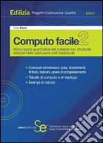 Computo facile 2. Stima rapida quantitativa dei materiali strutturali utilizzati nelle costruzioni civili tradizionali. Con CD-ROM. E-book. Formato PDF