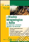 Il rischio idrogeologico in Italia. Adempimenti e tecniche operative di intervento. E-book. Formato PDF ebook