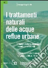 I trattamenti naturali delle acque reflue urbane. Fitodepurazine, lagunaggio, accumulo in serbatoi. E-book. Formato PDF ebook di G. Luigi Cirelli