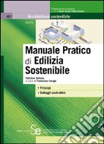 Manuale pratico di Edilizia Sostenibile: Edizione italiana a cura di Francesco Faragò Principi Dettagli costruttivi. E-book. Formato PDF ebook