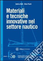 Materiali e tecniche innovative nel settore nautico. E-book. Formato PDF ebook