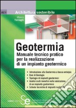 Geotermia. Manuale tecnico pratico per la realizzazione di un impianto geotermico. E-book. Formato PDF ebook