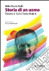 Storia di un uomo. Ritratto di Carlo Maria Martini. E-book. Formato EPUB ebook