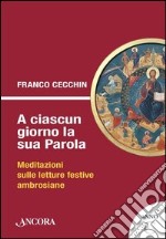 A ciascun giorno la sua Parola. Anno C. E-book. Formato EPUB ebook