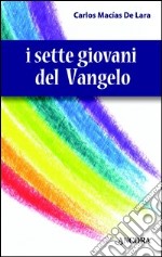 I sette giovani del Vangelo. E-book. Formato EPUB ebook