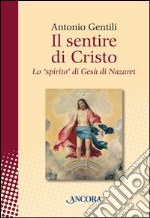 Il sentire di Cristo. Lo 'spirito' di Gesu di Nazaret. E-book. Formato EPUB ebook