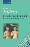 Semplicemente uomini. Lectio divina monastica sulla Genesi. E-book. Formato EPUB ebook di Cesare Falletti