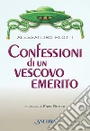 Confessioni di un vescovo emerito. E-book. Formato EPUB ebook di Alessandro Plotti