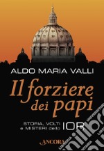 Il forziere dei papi. Storia, volti e misteri dello IOR. E-book. Formato EPUB