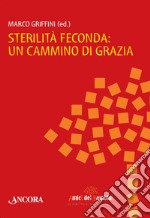 Sterilità feconda: un cammino di grazia. E-book. Formato EPUB ebook