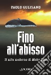 Fino all'abisso. Il mito moderno di Moby Dick. E-book. Formato EPUB ebook