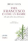Papa Francesco è come un bambù. E-book. Formato EPUB ebook