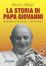 La storia di papa Giovanni. E-book. Formato EPUB ebook