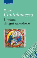 L'anima di ogni sacerdozio. E-book. Formato EPUB ebook