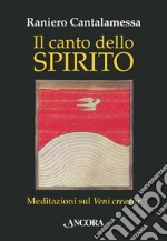 Il canto dello Spirito. Meditazioni sul Veni creator. E-book. Formato EPUB ebook