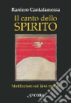 Il canto dello Spirito. Meditazioni sul Veni creator. E-book. Formato EPUB ebook