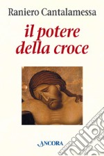 Il potere della croce. Meditazioni. E-book. Formato EPUB ebook