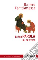 La tua parola mi fa vivere. E-book. Formato EPUB ebook