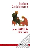 La tua parola mi fa vivere. E-book. Formato EPUB ebook