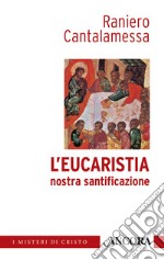 L'Eucaristia nostra santificazione. E-book. Formato EPUB