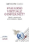 Paradiso virtuale o infer.net? Rischi e opportunità della rivoluzione digitale. E-book. Formato EPUB ebook