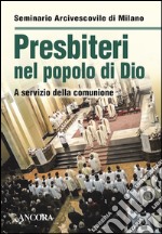 Presbiteri nel popolo di Dio. A servizio della comunione. E-book. Formato PDF ebook