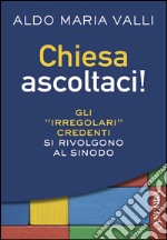 Chiesa ascoltaci!. E-book. Formato EPUB ebook