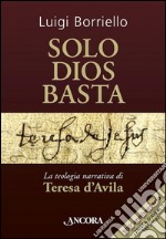 Solo Dios basta. E-book. Formato EPUB ebook