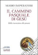 Il cammino pasquale di Gesù. E-book. Formato EPUB ebook