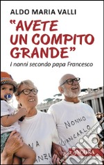 Avete un compito grande. E-book. Formato EPUB ebook