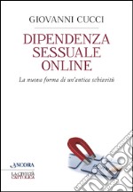 Dipendenza sessuale online. E-book. Formato EPUB ebook