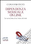 Dipendenza sessuale online. E-book. Formato EPUB ebook