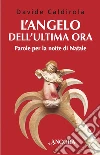 L'angelo dell'ultima ora. E-book. Formato EPUB ebook di Davide Caldirola