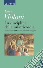 La disciplina della misericordia. E-book. Formato EPUB ebook